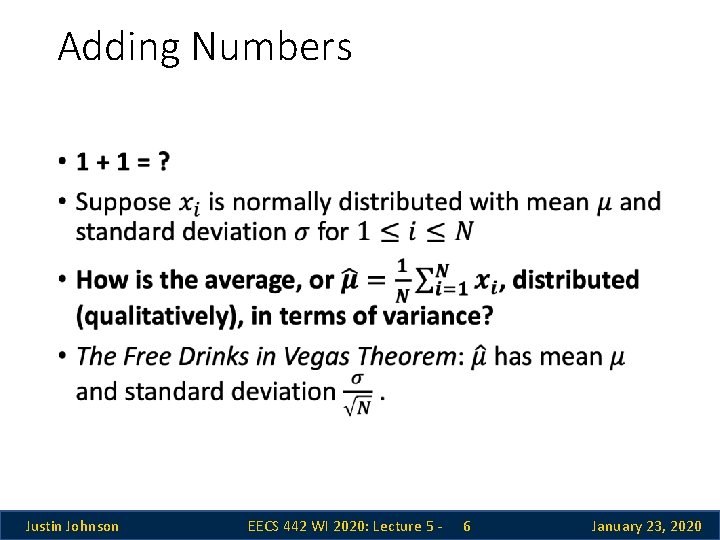 Adding Numbers Justin Johnson EECS 442 WI 2020: Lecture 5 - 6 January 23, Adding Numbers Justin Johnson EECS 442 WI 2020: Lecture 5 - 6 January 23,