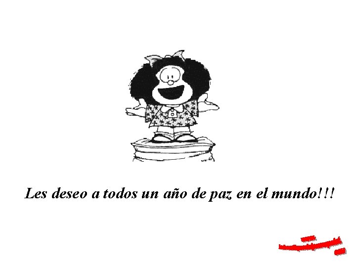 Les deseo a todos un año de paz en el mundo!!! 