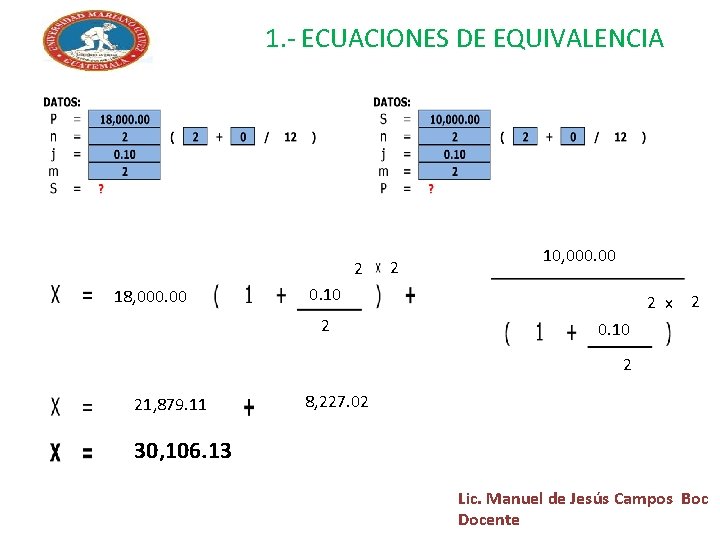 1. - ECUACIONES DE EQUIVALENCIA 2 18, 000. 00 2 10, 000. 00 0.