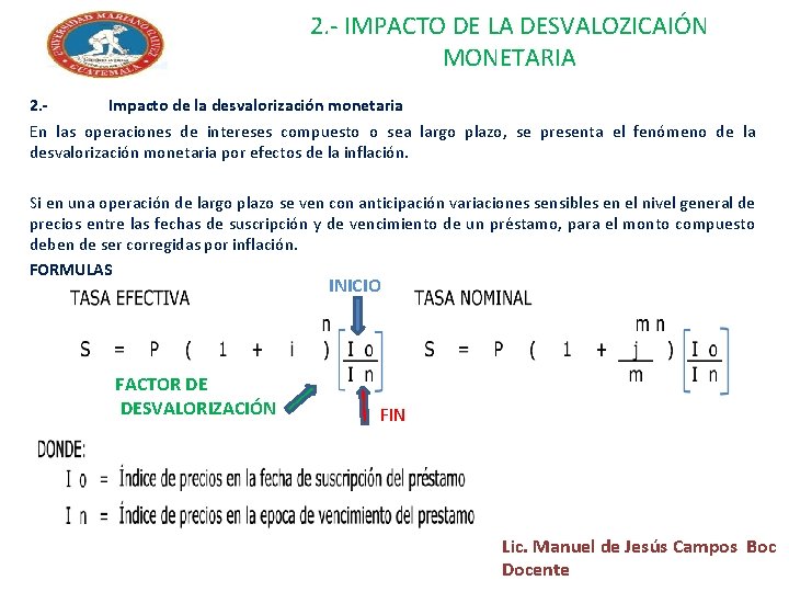 2. - IMPACTO DE LA DESVALOZICAIÓN MONETARIA 2. Impacto de la desvalorización monetaria En