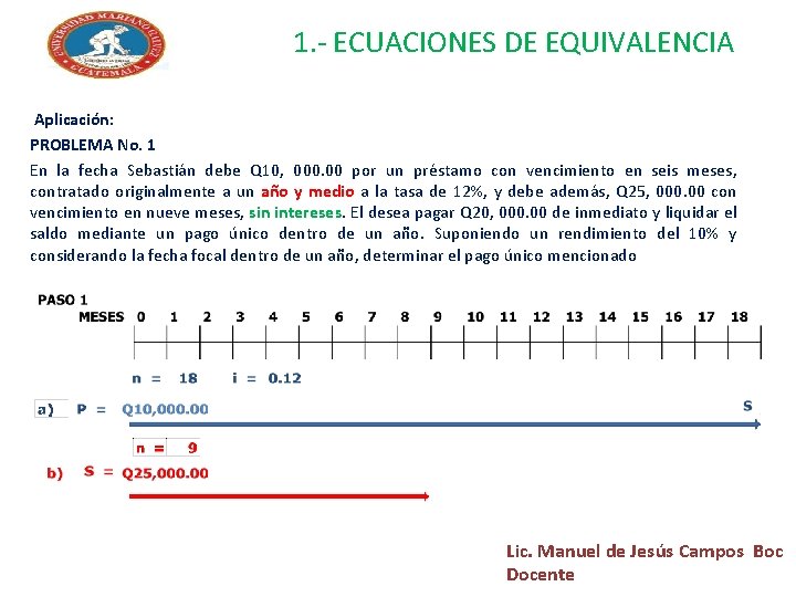 1. - ECUACIONES DE EQUIVALENCIA Aplicación: PROBLEMA No. 1 En la fecha Sebastián debe