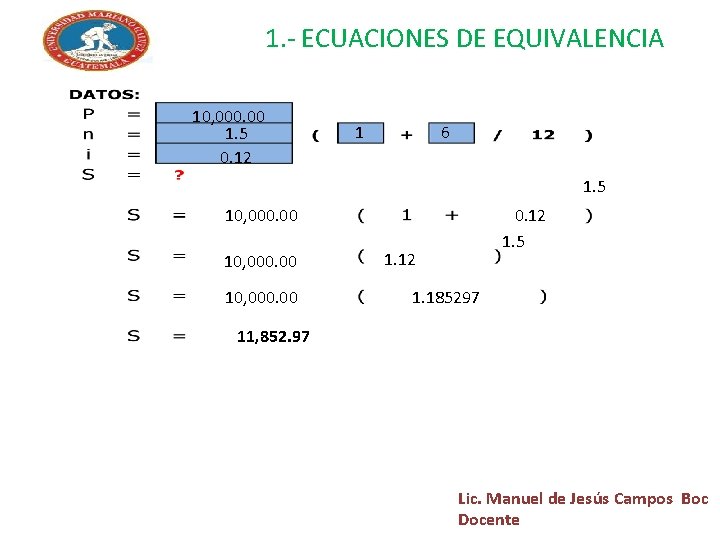 1. - ECUACIONES DE EQUIVALENCIA 10, 000. 00 1. 5 0. 12 1 6