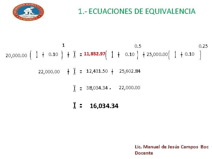1. - ECUACIONES DE EQUIVALENCIA 1 20, 000. 00 0. 10 22, 000. 00