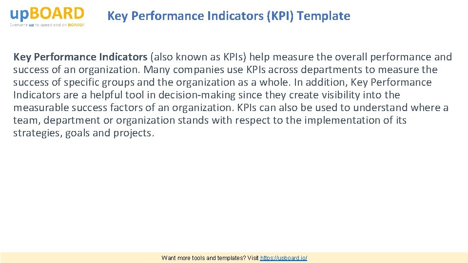 Key Performance Indicators (KPI) Template Key Performance Indicators (also known as KPIs) help measure