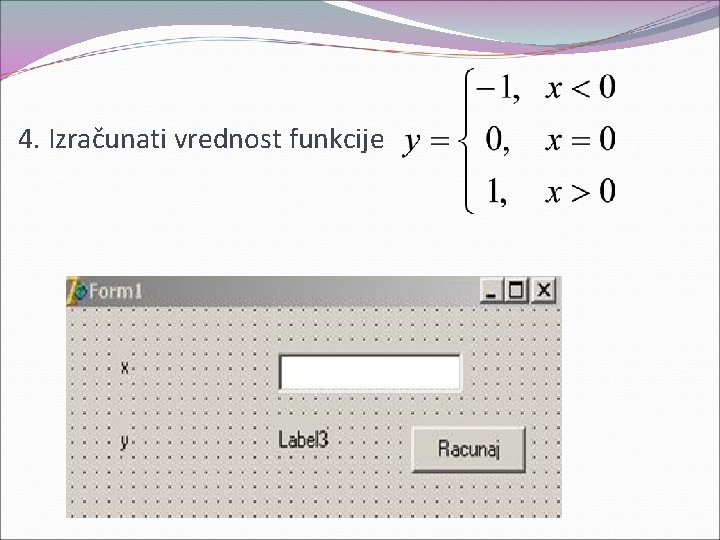 4. Izračunati vrednost funkcije 