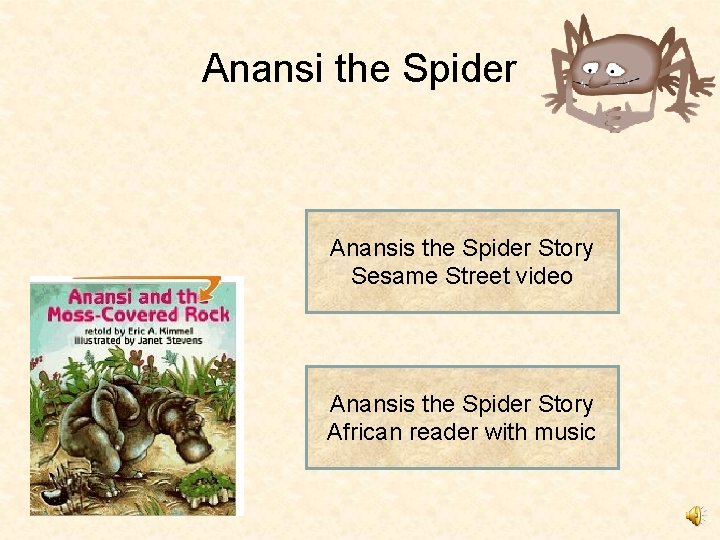 Anansi the Spider Anansis the Spider Story Sesame Street video Anansis the Spider Story