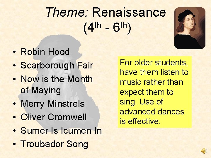 Theme: Renaissance (4 th - 6 th) • Robin Hood • Scarborough Fair •