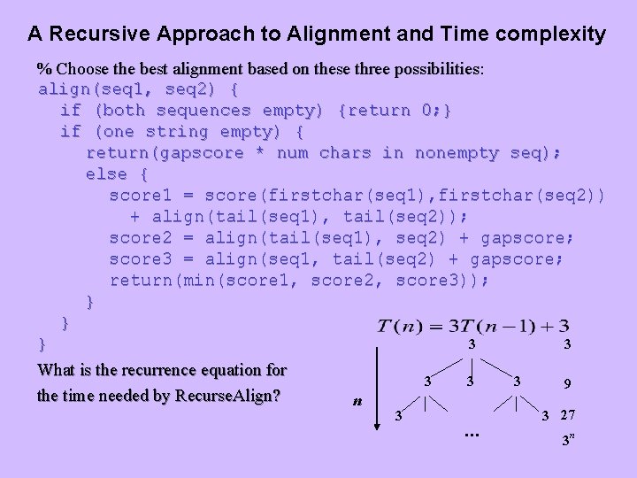 A Recursive Approach to Alignment and Time complexity % Choose the best alignment based