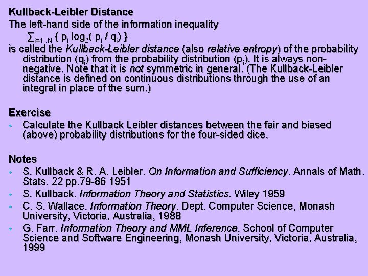 Kullback-Leibler Distance The left-hand side of the information inequality ∑i=1. . N { pi