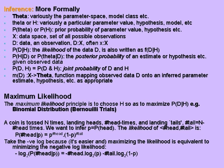 Inference: More Formally • • • Theta: variously the parameter-space, model class etc. theta