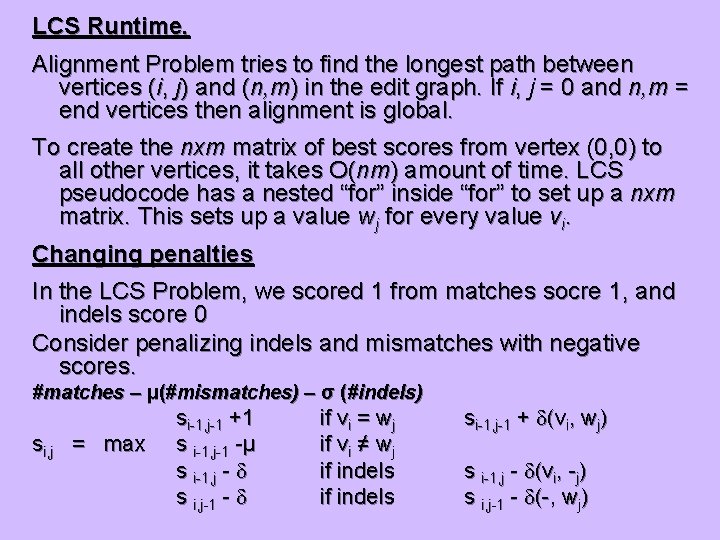 LCS Runtime. Alignment Problem tries to find the longest path between vertices (i, j)