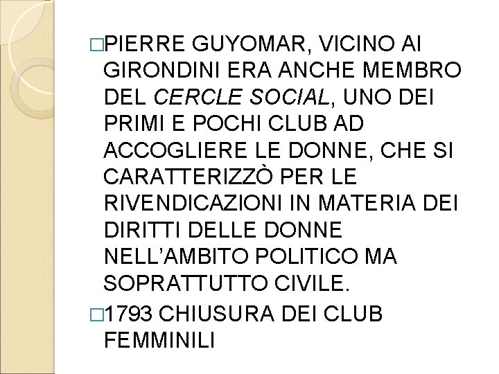 �PIERRE GUYOMAR, VICINO AI GIRONDINI ERA ANCHE MEMBRO DEL CERCLE SOCIAL, UNO DEI PRIMI