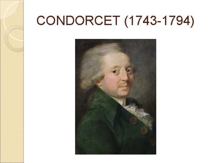 CONDORCET (1743 -1794) 
