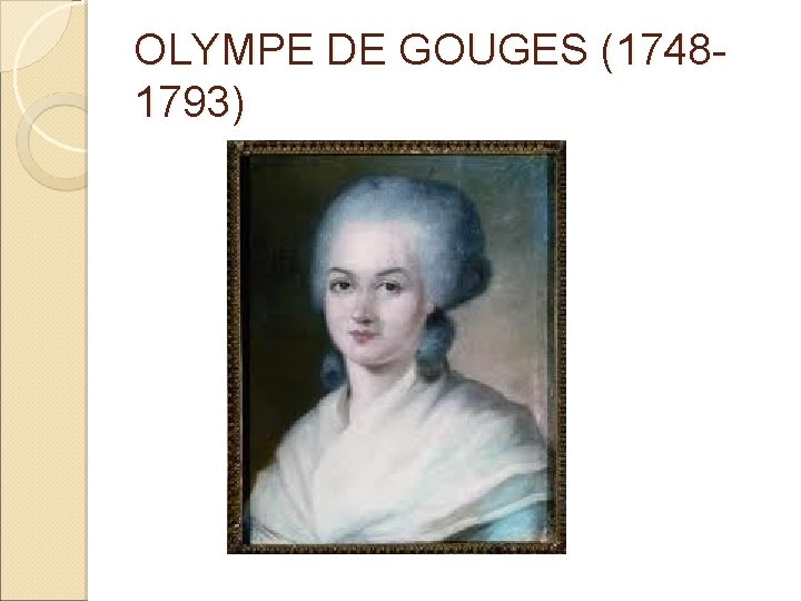 OLYMPE DE GOUGES (17481793) 