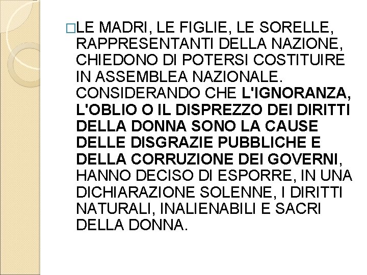 �LE MADRI, LE FIGLIE, LE SORELLE, RAPPRESENTANTI DELLA NAZIONE, CHIEDONO DI POTERSI COSTITUIRE IN