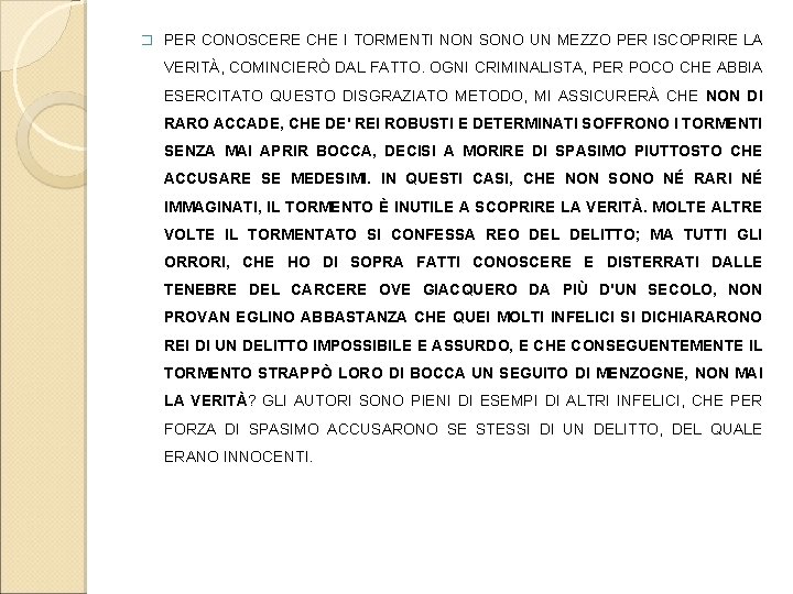 � PER CONOSCERE CHE I TORMENTI NON SONO UN MEZZO PER ISCOPRIRE LA VERITÀ,