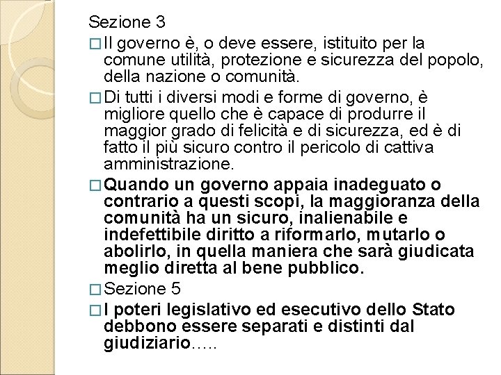 Sezione 3 � Il governo è, o deve essere, istituito per la comune utilità,