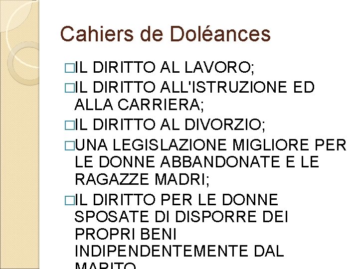 Cahiers de Doléances �IL DIRITTO AL LAVORO; �IL DIRITTO ALL'ISTRUZIONE ED ALLA CARRIERA; �IL