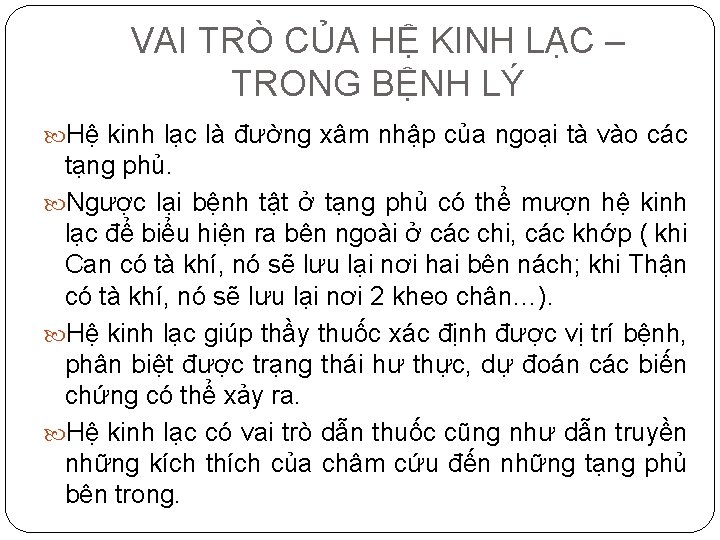 VAI TRÒ CỦA HỆ KINH LẠC – TRONG BỆNH LÝ Hệ kinh lạc là