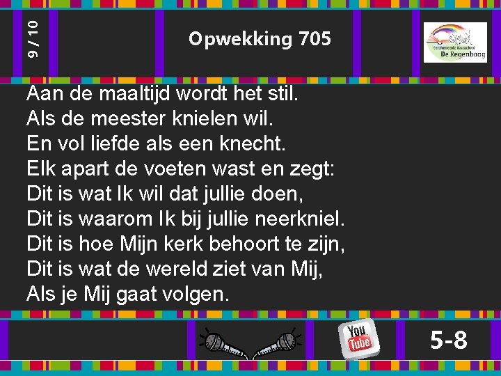 9 / 10 Opwekking 705 Aan de maaltijd wordt het stil. Als de meester 9 / 10 Opwekking 705 Aan de maaltijd wordt het stil. Als de meester