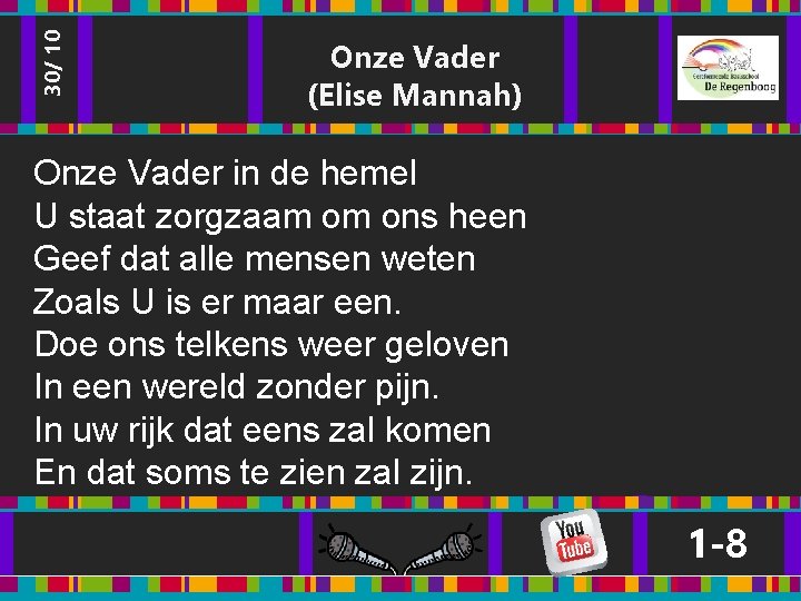 30/ 10 Onze Vader (Elise Mannah) Onze Vader in de hemel U staat zorgzaam 30/ 10 Onze Vader (Elise Mannah) Onze Vader in de hemel U staat zorgzaam