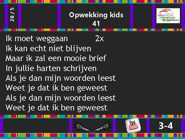 28 / 5 Opwekking kids 41 Ik moet weggaan 2 x Ik kan echt 28 / 5 Opwekking kids 41 Ik moet weggaan 2 x Ik kan echt