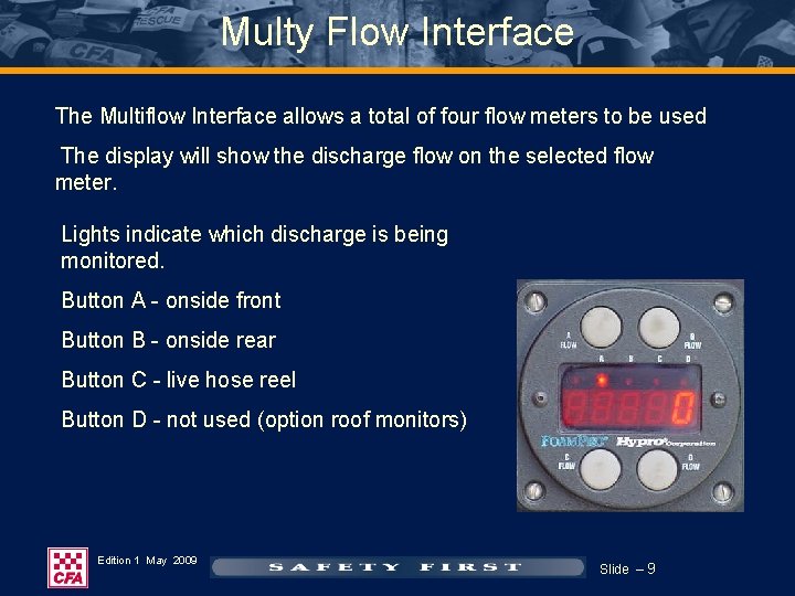 Multy Flow Interface The Multiflow Interface allows a total of four flow meters to Multy Flow Interface The Multiflow Interface allows a total of four flow meters to