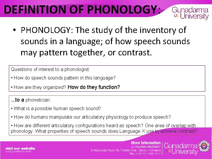 DEFINITION OF PHONOLOGY: • PHONOLOGY: The study of the inventory of sounds in a