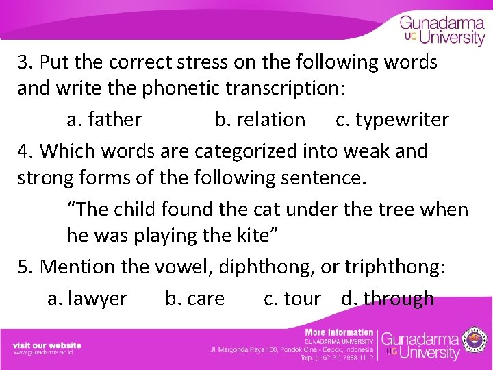 3. Put the correct stress on the following words and write the phonetic transcription: