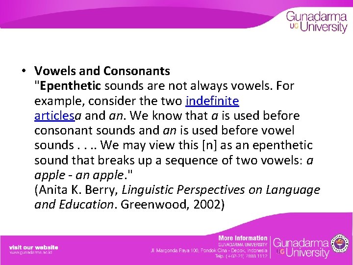  • Vowels and Consonants "Epenthetic sounds are not always vowels. For example, consider