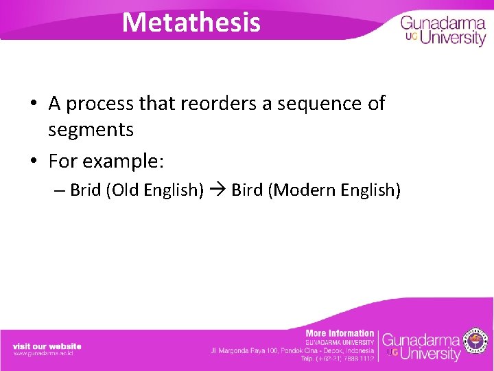 Metathesis • A process that reorders a sequence of segments • For example: –