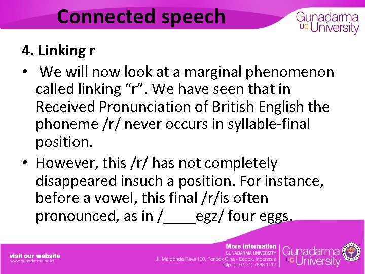 Connected speech 4. Linking r • We will now look at a marginal phenomenon