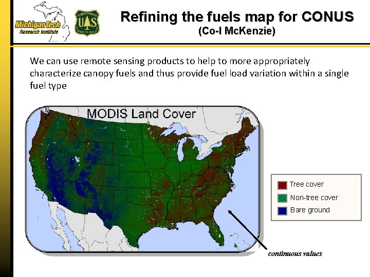 Refining the fuels map for CONUS (Co-I Mc. Kenzie) We can use remote sensing