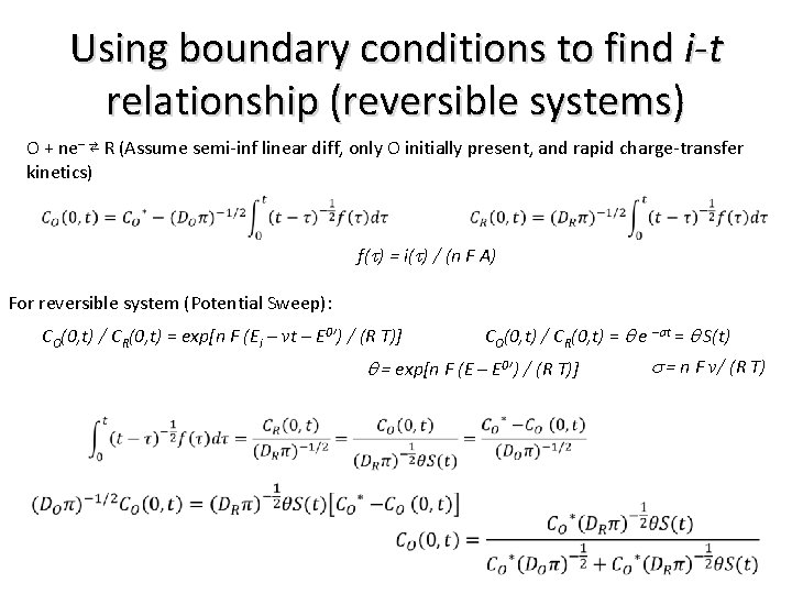 Using boundary conditions to find i-t relationship (reversible systems) O + ne– ⇄ R