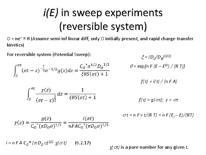 i(E) in sweep experiments (reversible system) O + ne– ⇄ R (Assume semi-inf linear