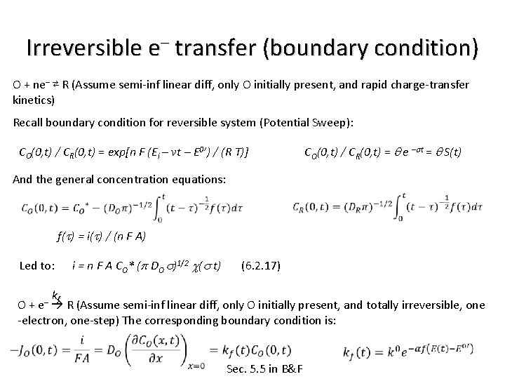 Irreversible e– transfer (boundary condition) O + ne– ⇄ R (Assume semi-inf linear diff,