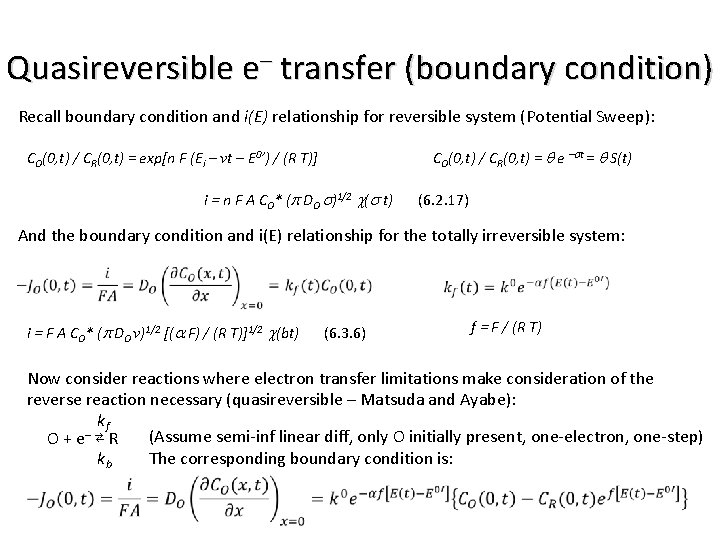 Quasireversible e– transfer (boundary condition) Recall boundary condition and i(E) relationship for reversible system