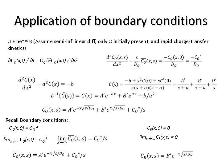 Application of boundary conditions O + ne– ⇄ R (Assume semi-inf linear diff, only