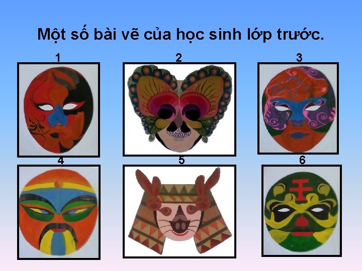 Một số bài vẽ của học sinh lớp trước. 1 2 3 4 5