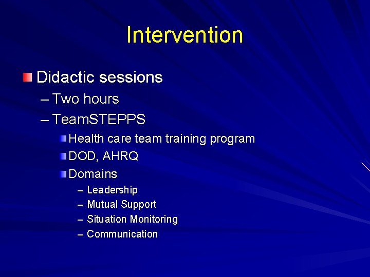 Intervention Didactic sessions – Two hours – Team. STEPPS Health care team training program