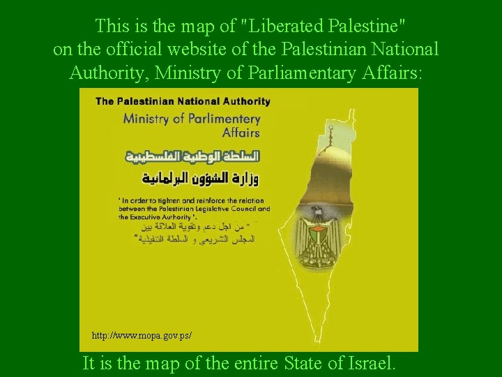 This is the map of "Liberated Palestine" on the official website of the Palestinian