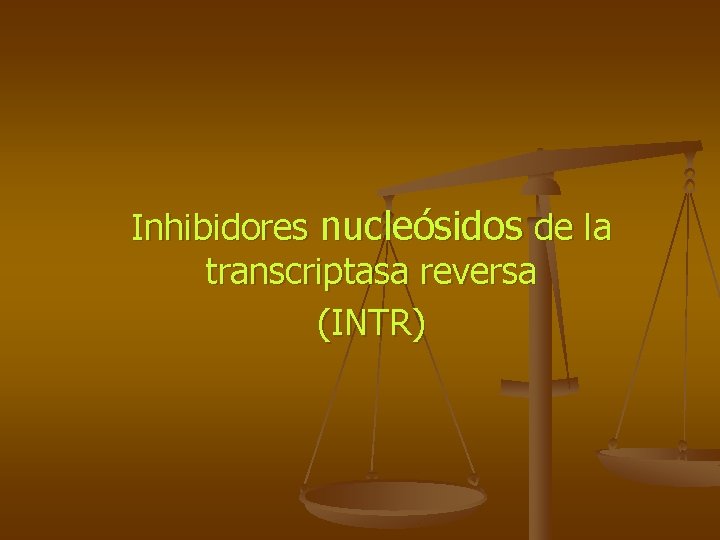Inhibidores nucleósidos de la transcriptasa reversa (INTR) 