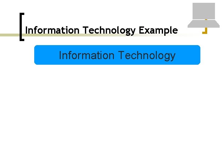 Information Technology Example Information Technology 