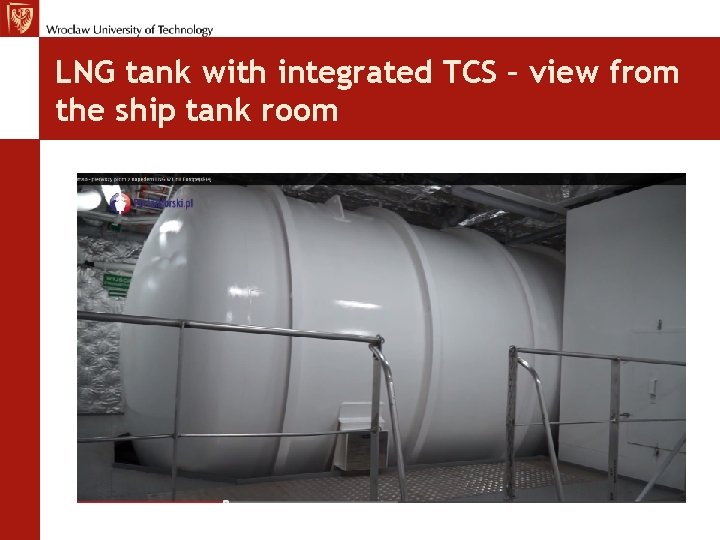 LNG tank with integrated TCS – view from the ship tank room 