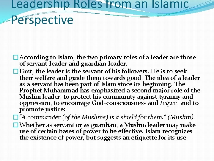 Leadership Roles from an Islamic Perspective �According to Islam, the two primary roles of