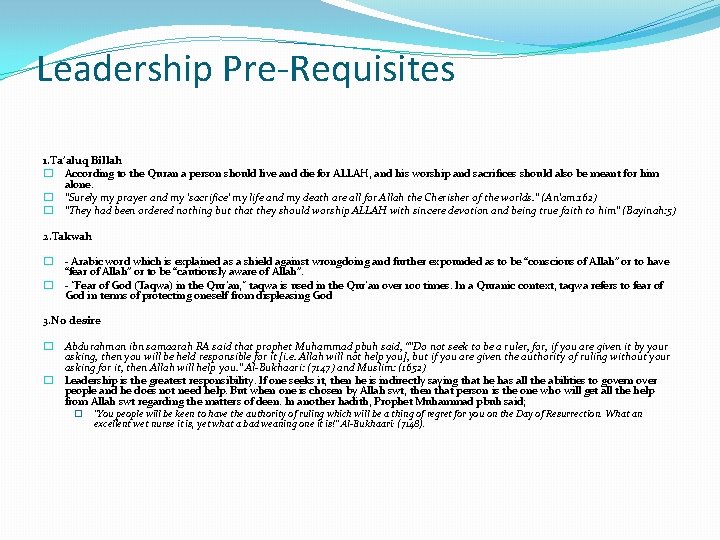 Leadership Pre-Requisites 1. Ta’aluq Billah � According to the Quran a person should live