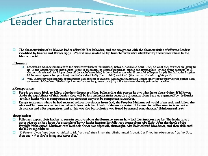 Leader Characteristics � The characteristics of an Islamic leader affect his/her behavior, and are