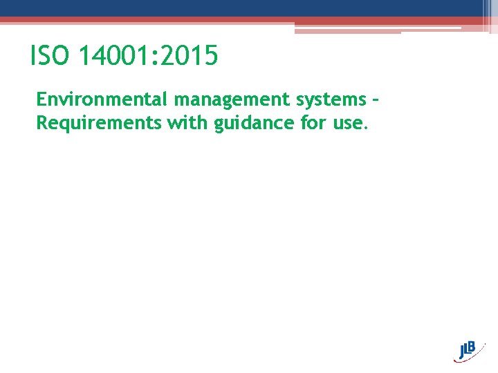 ISO 14001: 2015 Environmental management systems – Requirements with guidance for use. 