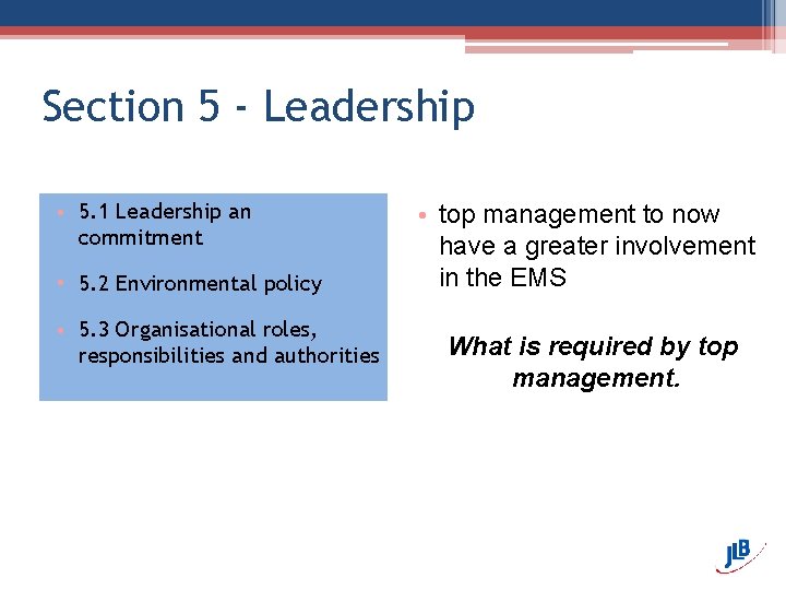 Section 5 - Leadership • 5. 1 Leadership an commitment • 5. 2 Environmental