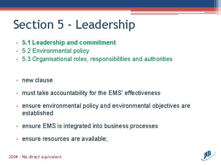 Section 5 - Leadership • 5. 1 Leadership and commitment • 5. 2 Environmental